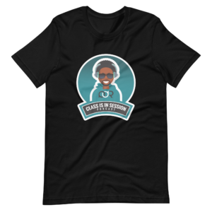 Class is in Session Podcast Tee